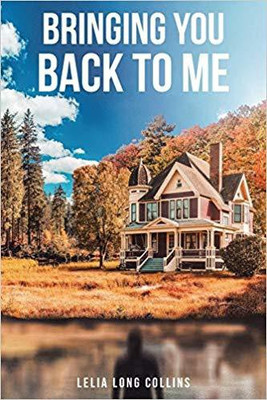 Bringing You Back to Me(English, Hardcover, Collins Lelia Long)