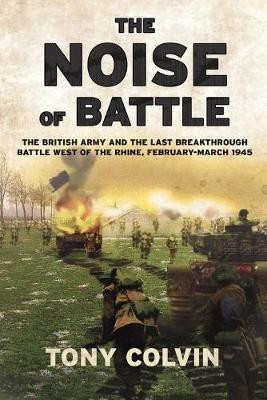 The Noise of Battle(English, Paperback, Colvin Tony)