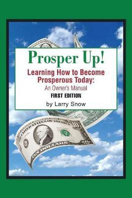 Prosper Up!(English, Paperback, Snow Larry)