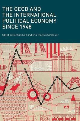 The OECD and the International Political Economy Since 1948(English, Hardcover, unknown)