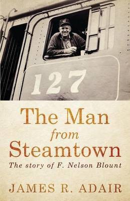 The Man from Steamtown(English, Paperback, Adair James R)