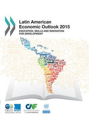 Latin American economic outlook 2015(English, Paperback, Organisation for Economic Co-operation, Development: Development Centre)