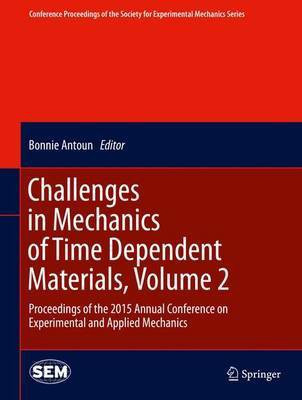 Challenges in Mechanics of Time Dependent Materials, Volume 2(English, Hardcover, unknown)