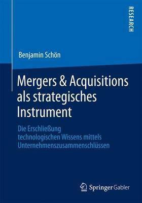 Mergers & Acquisitions ALS Strategisches Instrument(German, Electronic book text, unknown)