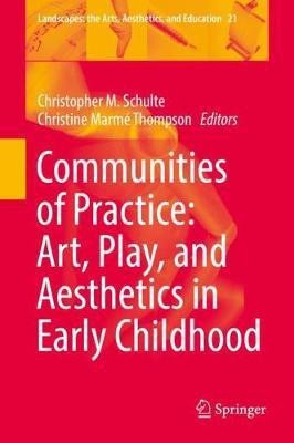 Communities of Practice: Art, Play, and Aesthetics in Early Childhood(English, Hardcover, unknown)