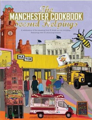 The Manchester Cook Book: Second Helpings(English, Paperback, Eddison Kate)