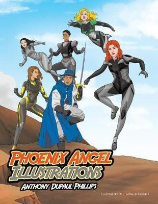 Phoenix Angel Illustrations(English, Paperback, Phillips Anthony DuPaul)