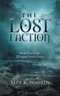 The Lost Faction(English, Paperback, Warren Alex K)