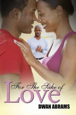For the Sake of Love(English, Paperback, Abrams Dwan)