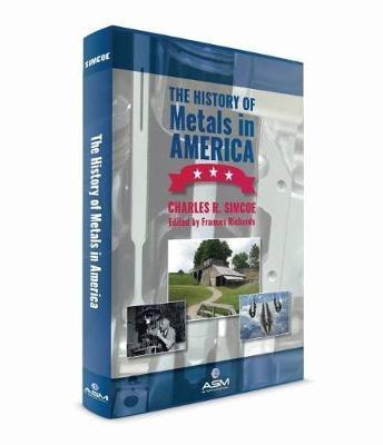 The History of Metals in America(English, Hardcover, Simcoe Charles R.)