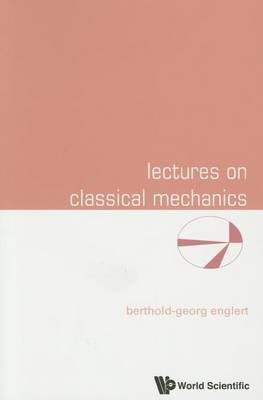 Lectures On Classical Mechanics(English, Paperback, Englert Berthold-georg)