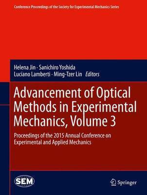 Advancement of Optical Methods in Experimental Mechanics, Volume 3(English, Hardcover, unknown)