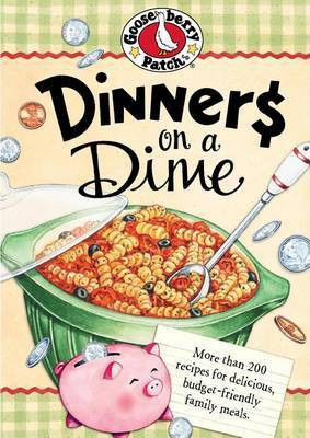 Dinners on a Dime(English, Electronic book text, Gooseberry Patch)