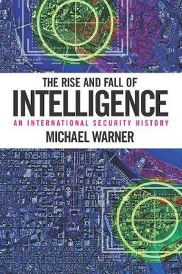 The Rise and Fall of Intelligence(English, Paperback, Warner Michael)