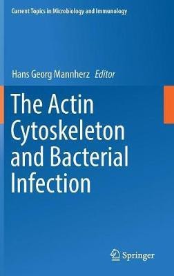 The Actin Cytoskeleton and Bacterial Infection(English, Hardcover, unknown)