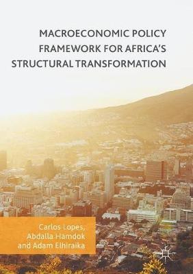 Macroeconomic Policy Framework for Africa's Structural Transformation(English, Hardcover, unknown)