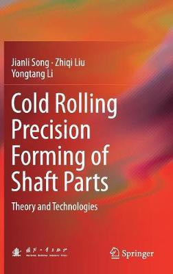 Cold Rolling Precision Forming of Shaft Parts(English, Hardcover, Song Jianli)