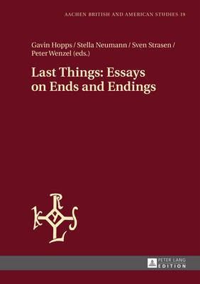 Last Things: Essays on Ends and Endings(English, Hardcover, unknown)