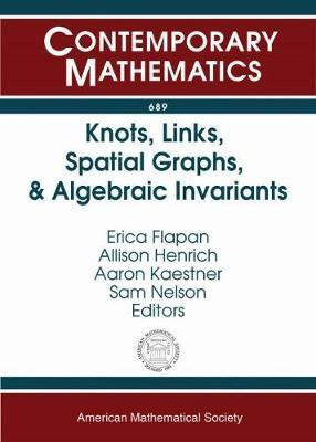 Knots, Links, Spatial Graphs, and Algebraic Invariants(English, Paperback, unknown)