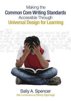 Making the Common Core Writing Standards Accessible Through Universal Design for Learning(English, Paperback, Spencer Sally A.)