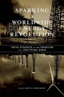 Sparking a Worldwide Energy Revolution(English, Electronic book text, Abramsky Kolya)