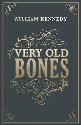 Very Old Bones(English, Electronic book text, Kennedy William)
