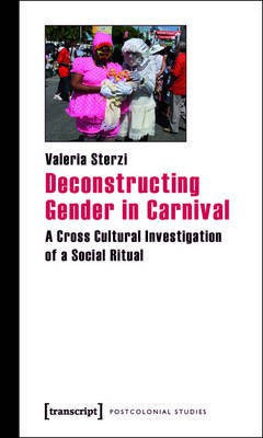 Deconstructing Gender in Carnival(English, Electronic book text, Sterzi Valeria)