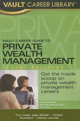 Vault Career Guide to Private Wealth Management(English, Paperback, Martinez Mike)
