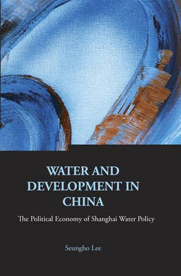 Water and Development in China(English, Electronic book text, Lee Seungho)
