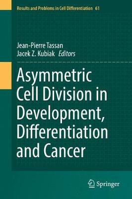 Asymmetric Cell Division in Development, Differentiation and Cancer(English, Hardcover, unknown)