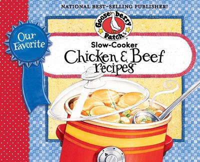 Our Favorite Slow-Cooker Chicken & Beef Recipes(English, Electronic book text, Gooseberry Patch)