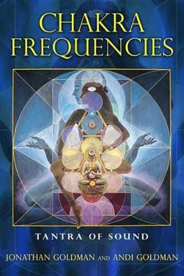 Chakra Frequencies(English, Electronic book text, Goldman Jonathan)