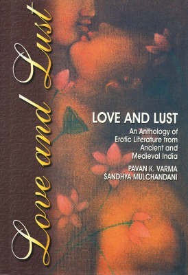 Love and Lust(English, Hardcover, Varma Pavan K.)