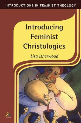 Introducing Feminist Christologies(English, Paperback, Isherwood Lisa)