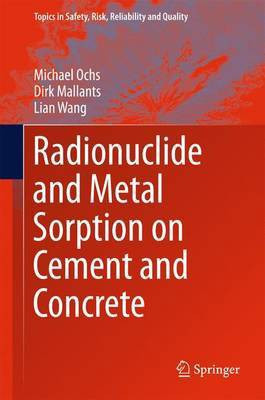 Radionuclide and Metal Sorption on Cement and Concrete(English, Hardcover, Ochs Michael)