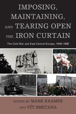 Imposing, Maintaining, and Tearing Open the Iron Curtain(English, Paperback, unknown)