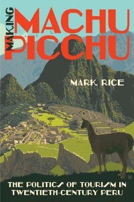 Making Machu Picchu(English, Hardcover, Rice Mark)