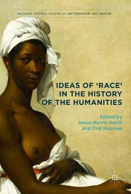 Ideas of 'Race' in the History of the Humanities(English, Hardcover, unknown)