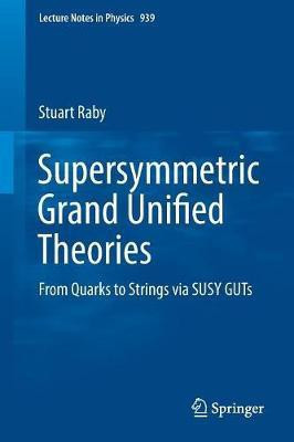 Supersymmetric Grand Unified Theories(English, Paperback, Raby Stuart)