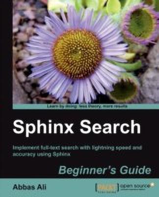 Sphinx Search Beginner's Guide(English, Electronic book text, Ali Abbas)