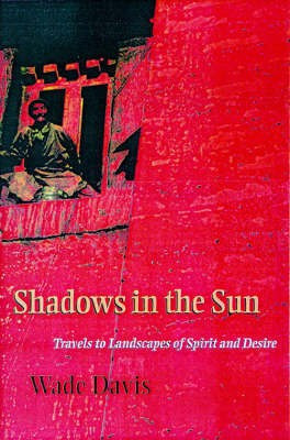 Shadows in the Sun(English, Hardcover, Davis Wade)