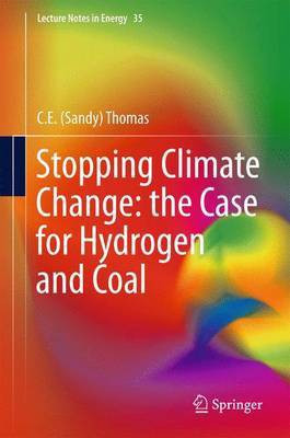 Stopping Climate Change: the Case for Hydrogen and Coal(English, Hardcover, Thomas C.E. Sandy)