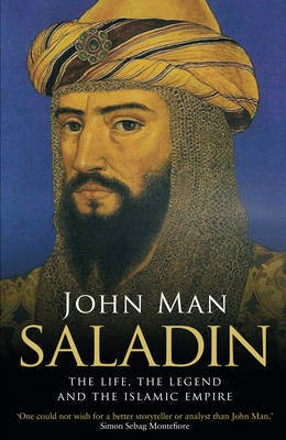 Saladin  - The Life, the Legend and the Islamic Empire(English, Paperback, Man John)