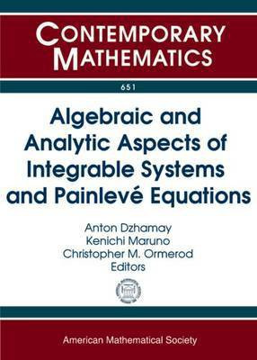 Algebraic and Analytic Aspects of Integrable Systems and Painleve Equations(English, Paperback, unknown)