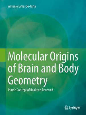 Molecular Origins of Brain and Body Geometry(English, Hardcover, Lima-de-Faria Antonio)