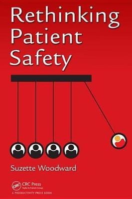 Rethinking Patient Safety(English, Electronic book text, Woodward Suzette)