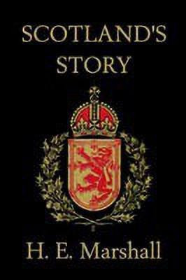 Scotland's Story(English, Paperback, Marshall H., E.)