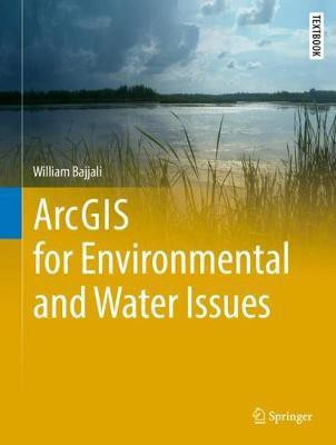 ArcGIS for Environmental and Water Issues(English, Hardcover, Bajjali William)