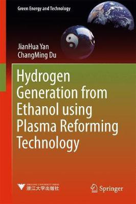 Hydrogen Generation from Ethanol using Plasma Reforming Technology(English, Hardcover, Yan JianHua)