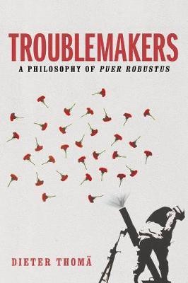 Troublemakers(English, Hardcover, Thoma Dieter)